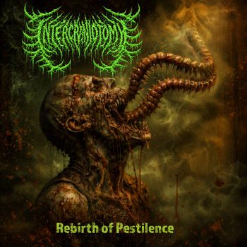 Intercraniotomy - Rebirth of Pestilence (2026)