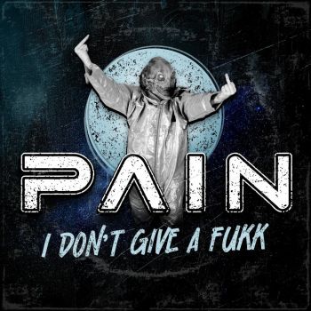 Pain - I Don't Give a Fukk (Single) (2026)