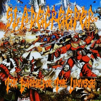 Sladecreeper - The Battle for the Universe (2026)