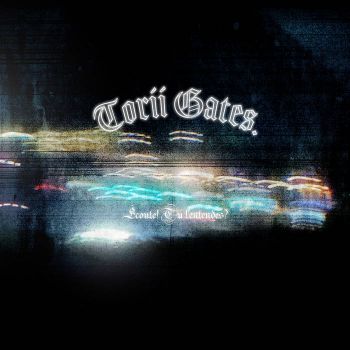 Torii Gates. - Ecoute! Tu l'entendes? (2026)