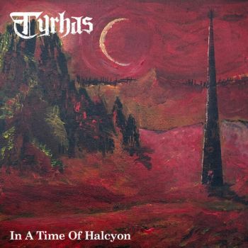 Tyrhas - In a Time of Halcyon (2026)