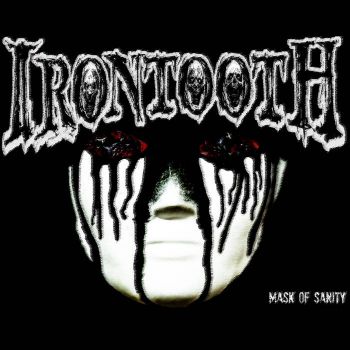 Irontooth - Mask of Sanity (2026)