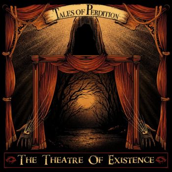 Tales Of Perdition - The Theatre Of Existence (2026)