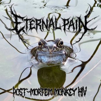 Eternal Pain - Post-mortem Monkey HIV (2026)