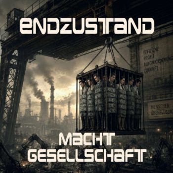 Endzustand - Macht Gesellschaft (2026)