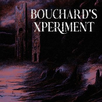 Bouchard's Xperiment - Chapter II (2026)
