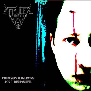 Ampulex Dementor - Crimson Highway (2015)