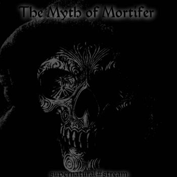 The Myth of Mortifer - Supernatural Stream (2026)