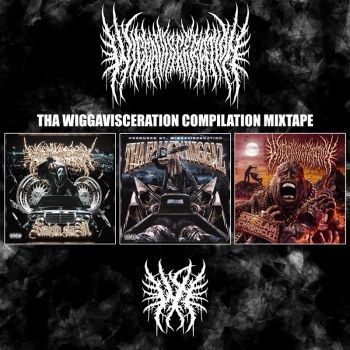 Wiggavisceration - Tha Wiggavisceration Compilation Mixtape (2026)