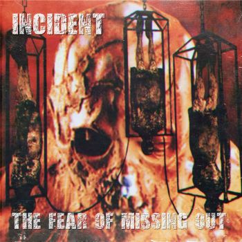 Incident - The Fear of Missing Out (2026)