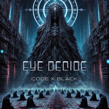 Eye Decide - Code X Black (2026)