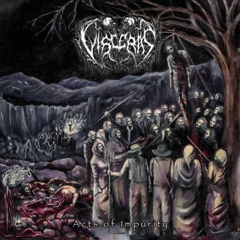 Visceras - Acts of Impurity (2026)