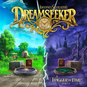 Dreamseeker - A Trigger In Time: Part I (2026)