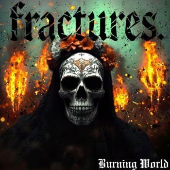 fractures. - Burning World (2026)