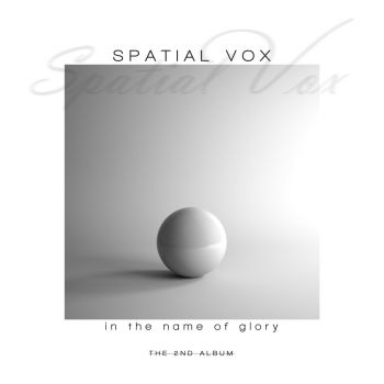 Spatial Vox - In The Name Of The Glory (2026)