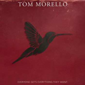 Tom Morello - Everyone Gets Everything They Want (2026)