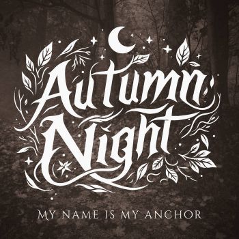 Autumn Night - My Name Is My Anchor (2026)