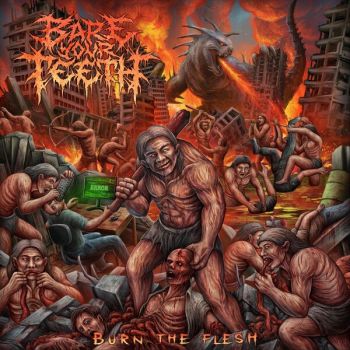 Bare Your Teeth - Burn the Flesh (2025)