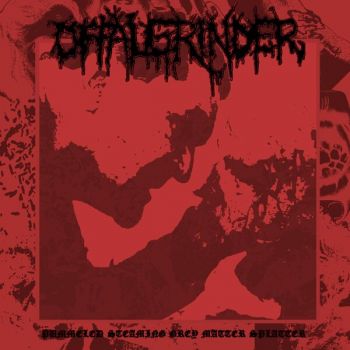 Offal Grinder - Pummled Steaming Grey Matter Splatter (2026)