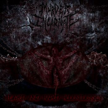 Murder Incarnate - Flayed and Raped Relentlessly (2025)