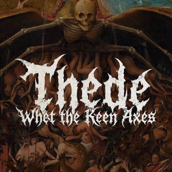 Thede - Whet the Keen Axes (2026)