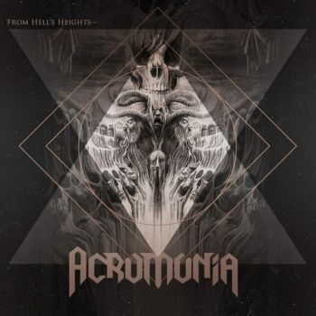 Acromonia - From Hell's Heights Into Heaven's Abyss (2016)