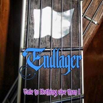 Endlager - Vale to Nothing Else Than I (2026)