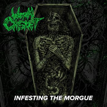 Worm Casket - Infesting the Morgue (2026)