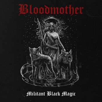 Bloodmother - Militant Black Magic (2026)