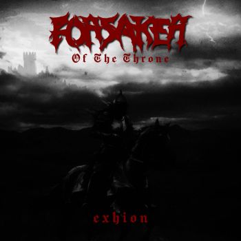 Forsaker Of The Throne - Exhion (2026)