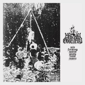 Unholy Obscurity - Vile Fucking Worm, Pesty Little Insect (2026)