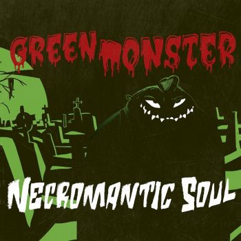 Green Monster - Necromantic Soul (2018)