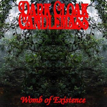 Dark Cloak Candlemass - Womb of Existence (2026)