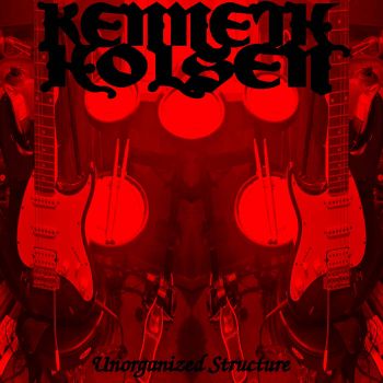 Kenneth Holsen - Unorganized Structure (2026)
