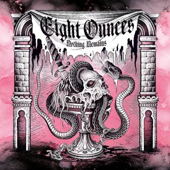 Eight Ounces - Nothing Remains (2026)